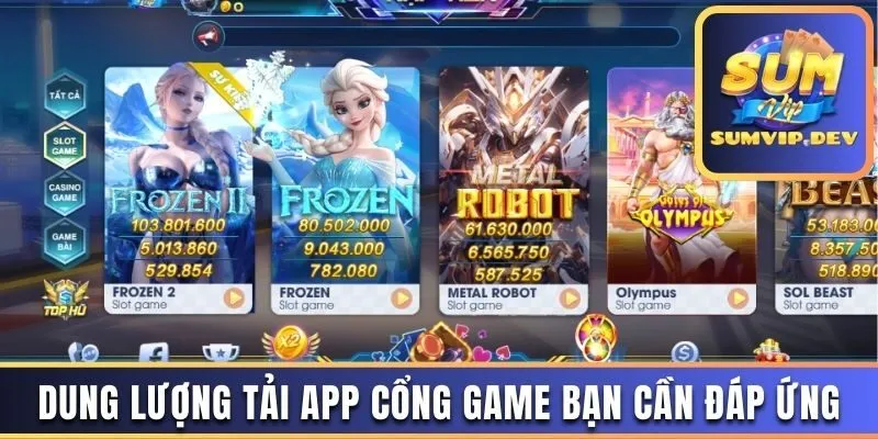 Dung lượng tải app cổng game bạn cần đáp ứng