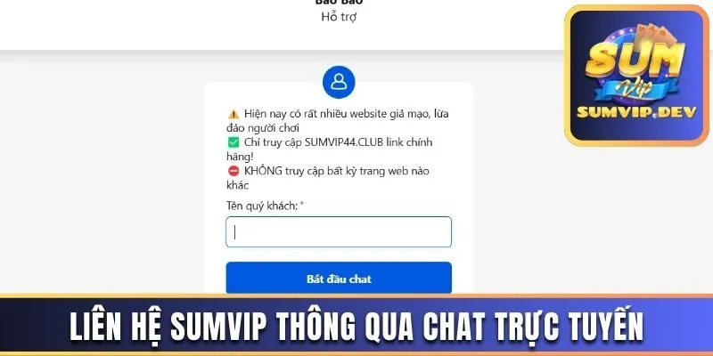 Liên hệ Sumvip nhanh chóng thông qua chat trực tuyến 
