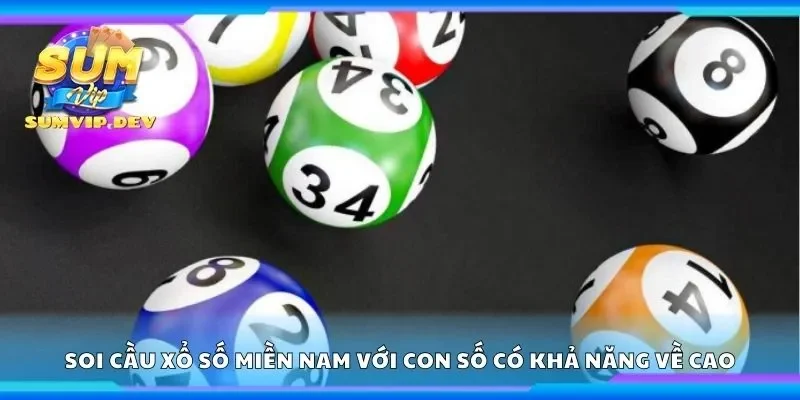 Soi cầu xổ số miền Nam xác định những con số có khả năng về cao