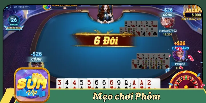 Mẹo chơi phỏm độc nhất vô nhị được bật mí đảm bảo thắng