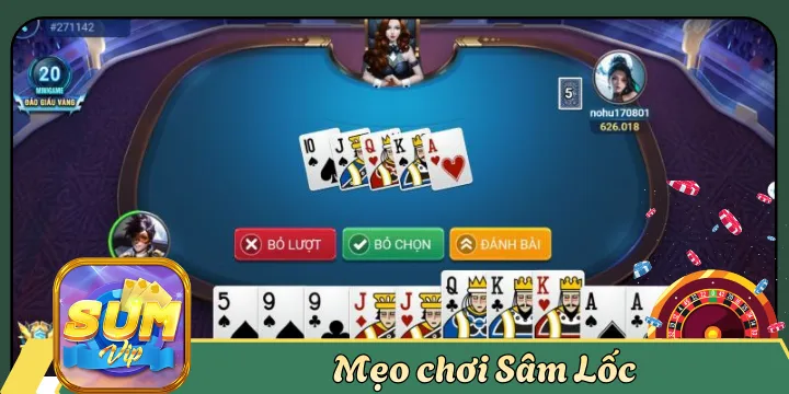 Mẹo chơi Sâm Lốc hiệu quả được bật mí từ chuyên gia 