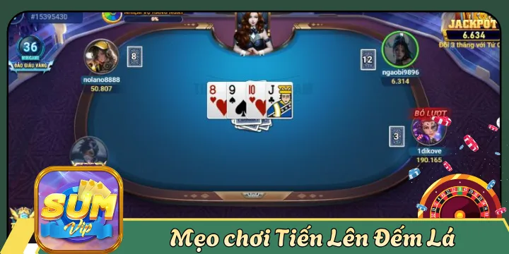 2 mẹo chơi Tiến Lên Đếm Lá Sumvip dễ nhớ nhất